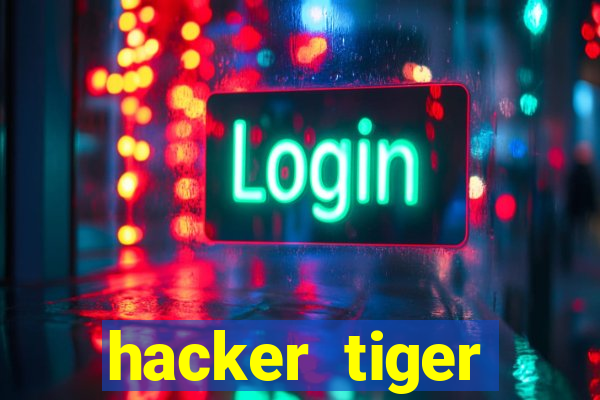 hacker tiger fortune download